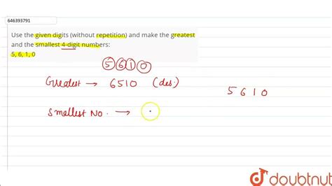 Use the given digits without repetition and the greatest and .